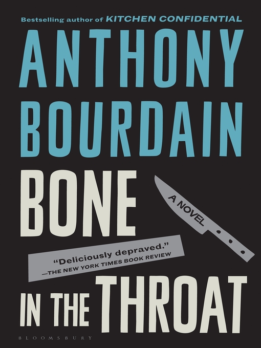 Title details for Bone in the Throat by Anthony Bourdain - Available